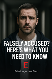 Falsely Accused What You Need to Know