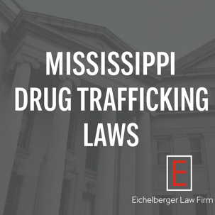 Mississippi Drug Trafficking Laws