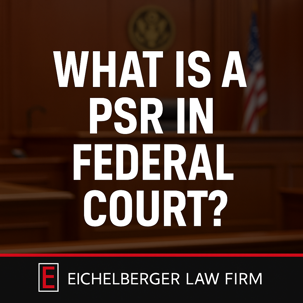 What is a PSR in Federal Court